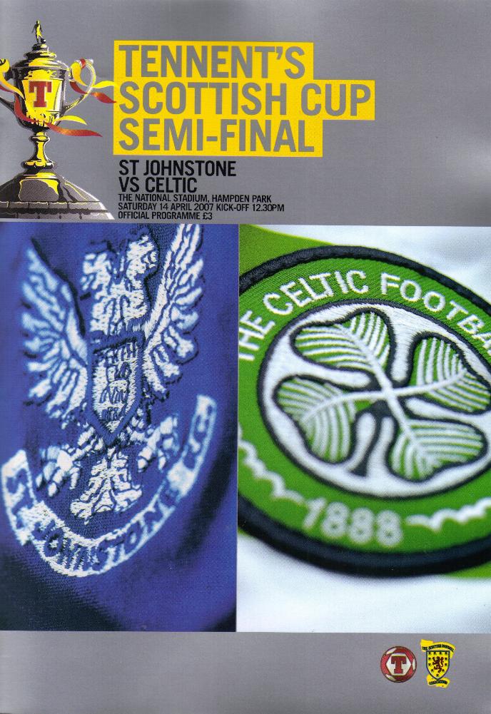 2007 SCOTTISH CUP SEMI-FINAL - CELTIC v ST JOHNSTONE